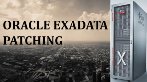 Oracle Exadata Patching