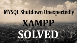 xampp mysql shutdown unexpectedly
